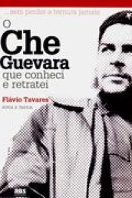 Capa de O Che Guevara que Conheci e Retratei