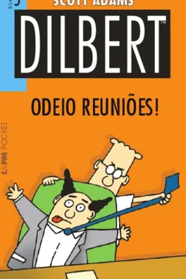 Capa de Dilbert 5. Odeio Reuniões! - Coleção L&PM Pocket