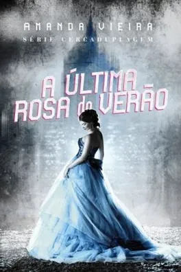 Capa de A Última Rosa do Verão