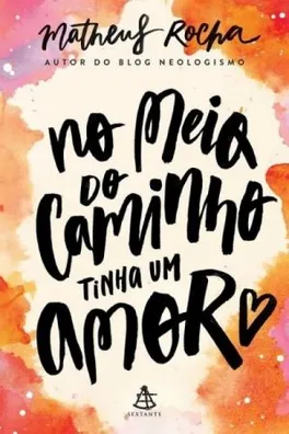 Capa de No Meio do Caminho Tinha Um Amor