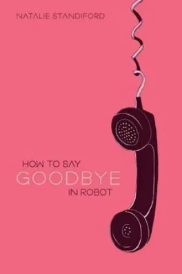 Capa de How to Say Goodbye in Robot