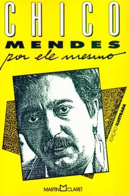 Capa de Chico Mendes por ele mesmo