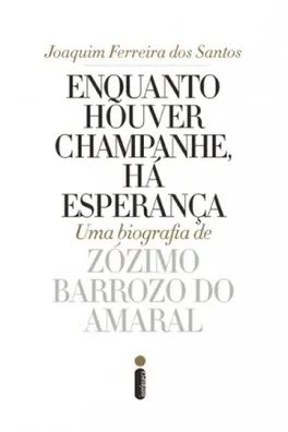Capa de Enquanto houver champanhe, há esperança
