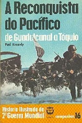 Capa de História Ilustrada da 2ª Guerra Mundial - Campanhas - 16 - A Reconquista do Pacífico