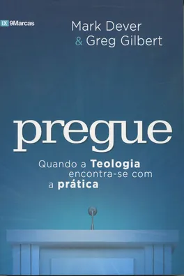 Capa de Pregue. Quando a Teologia Encontra-se com a Prática