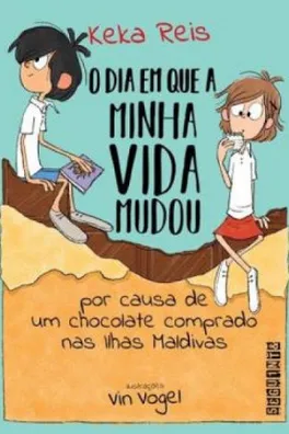 Capa de O dia em que a minha vida mudou por causa de um chocolate comprado nas Ilhas Maldivas