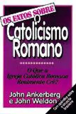Capa de Os Fatos sobre o Catolicismo Romano