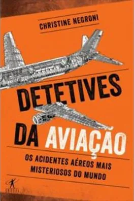 Capa de Detetives da Aviação - Os Acidentes Aéreos Mais Misteriosos do Mundo