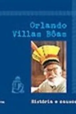 Capa de Orlando Villas  Bôas :histórias e causos