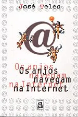 Capa de Os anjos navegam na internet