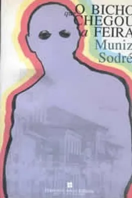 Capa de o bicho que chegou a feira
