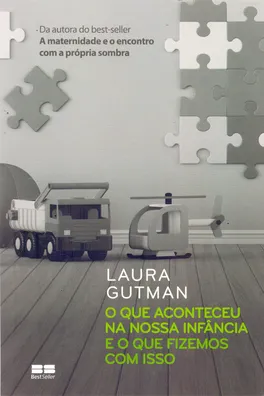 Capa de O que Aconteceu na Nossa Infância e o que Fizemos com Isso