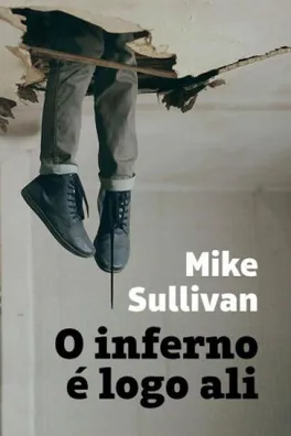 Capa de O inferno é logo ali