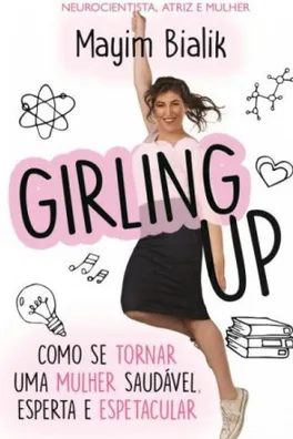 Capa de Girling Up - Como Se Tornar Uma Mulher Saudável, Esperta e Espetacular