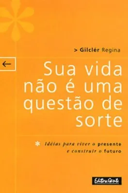 Capa de Sua Vida Não é uma Questão de Sorte