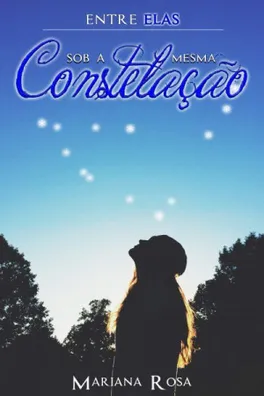 Capa de Sob a Mesma Constelação (Série Entre Elas, Volume 2)
