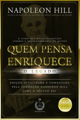 Capa de Quem pensa enriquece - O Legado