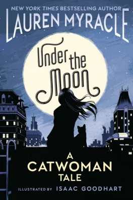 Capa de Under the Moon: A Catwoman Tale