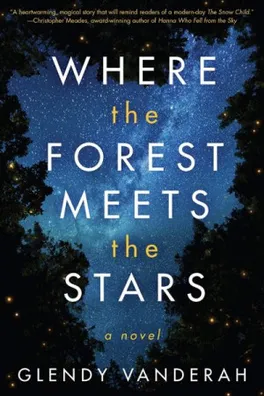 Capa de Where the Forest Meets the Stars: A Novel (English Edition)