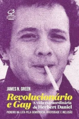 Capa de Revolucionário e Gay: A Extraordinária Vida de Herbert Daniel