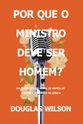 Capa de Por que o ministro deve ser homem?