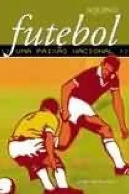 Capa de Futebol, uma paixão nacional