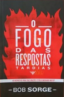 Capa de O Fogo das Respostas Tardias
