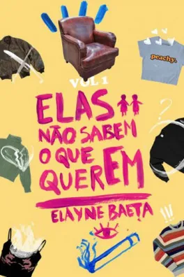 Capa de Elas Não Sabem O que Querem