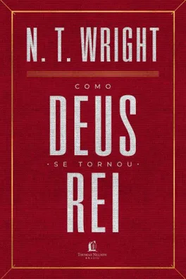 Capa de Como Deus se Tornou Rei