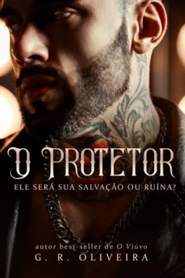 Capa de O Protetor: Ele será sua salvação ou ruína