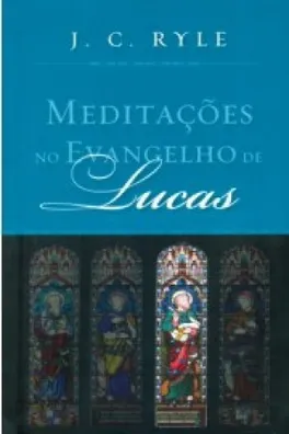 Capa de Meditações no Evangelho de Lucas