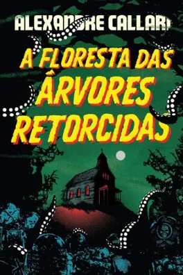 Capa de A Floresta das Árvores Retorcidas