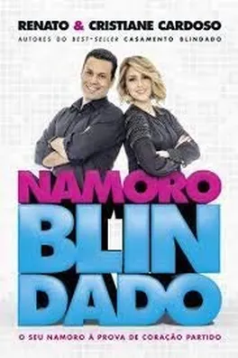 Capa de Namoro Blindado - O Seu Relacionamento A Prova De Coracao Partido