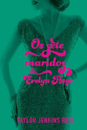 Cover of Os sete maridos de Evelyn Hugo