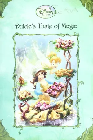 Dulcie's Taste of Magic (Tales of Pixie Hollow, #11)
