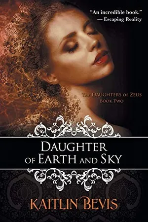 Daughter of the Earth and Sky (Daughters of Zeus, #2)