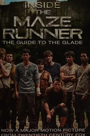 Inside the Maze Runner: The Guide to the Glade