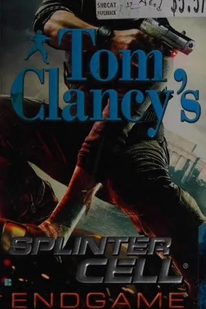 Endgame (Tom Clancy's Splinter Cell, #6)