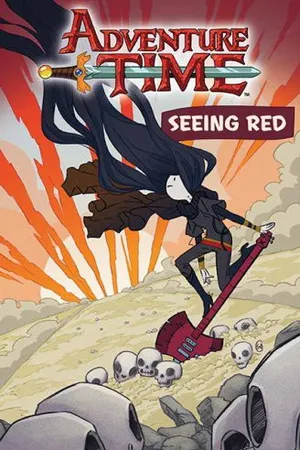 Adventure Time: Seeing Red (Adventure Time OGN, #3)