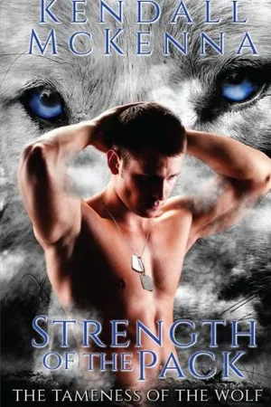 Strength of the Pack (The Tameness of the Wolf #1)