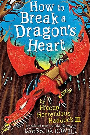 How to Break a Dragon's Heart (How to Train Your Dragon, #8)