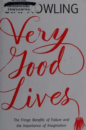Very Good Lives: The Fringe Benefits of Failure and the Importance of Imagination