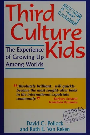 Third Culture Kids: Growing Up Among Worlds