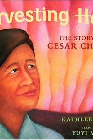 Harvesting Hope: The Story of Cesar Chavez