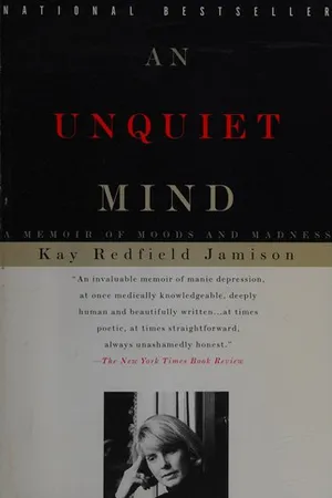 An Unquiet Mind: A Memoir of Moods and Madness