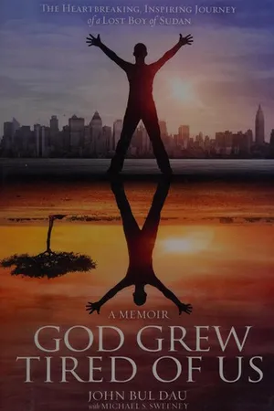 God Grew Tired of Us: A Memoir