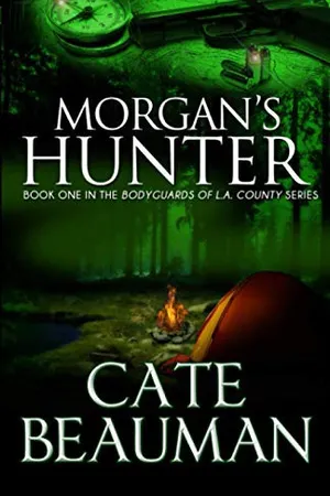 Morgan's Hunter (The Bodyguards Of L.A. County, #1)