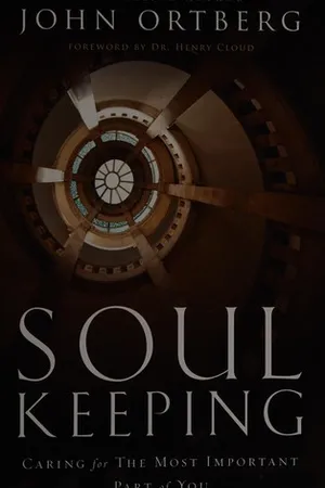 Soul Keeping: Caring For the Most Important Part of You