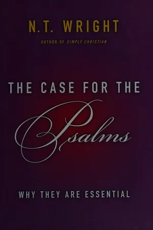 The Case for the Psalms: Why They Are Essential