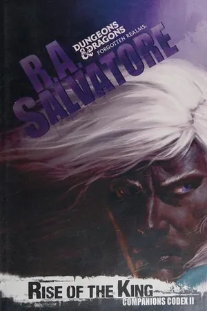 Rise of the King (Companions Codex, #2; Legend of Drizzt, #26)